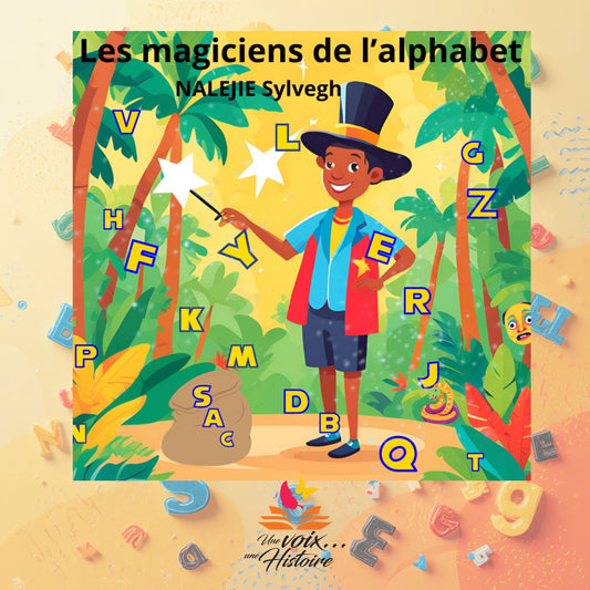 Les magiciens de l'alphabet.