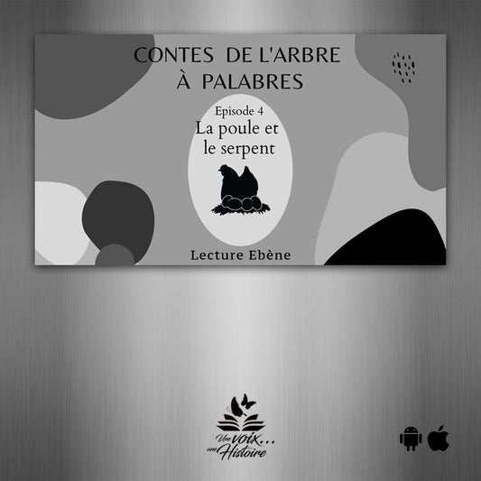 La Poule et le Serpent - Contes de l'Arbre à Palabres Episode 4