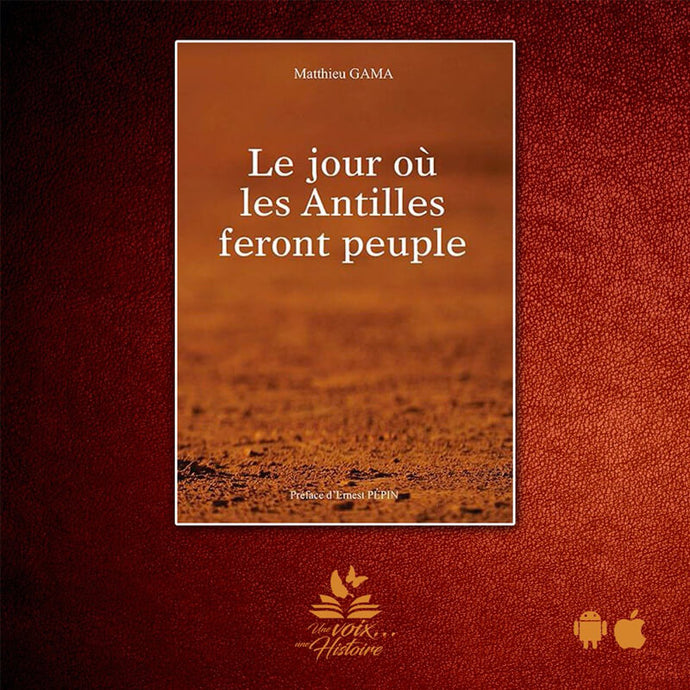 Le jour où les Antilles feront peuple.